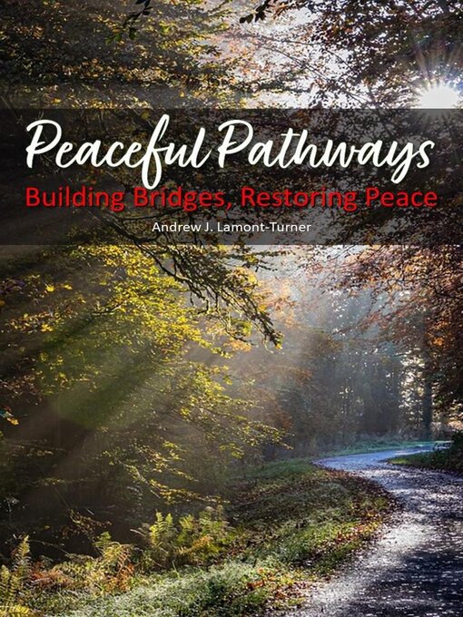 Title details for Peaceful Pathways by Andrew J. Lamont-Turner - Available